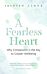 A Fearless Heart