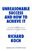 Unreasonable Success and How to Achieve It