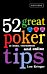 52 Great Poker Tips