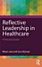 Reflective Leadership in Healthcare