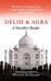 Delhi and Agra