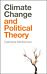 Climate Change and Political Theory