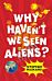 Why Haven't We Seen Aliens (PB)