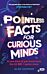 Pointless Facts for Curious Minds