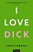 I love Dick