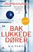 Bak lukkede dører