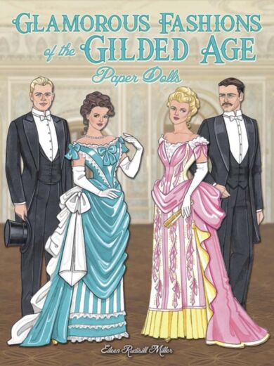 Glamorous Fashions of the Gilded Age Paper Dolls