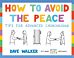 How to Avoid the Peace