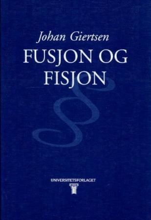 Fusjon og fisjon