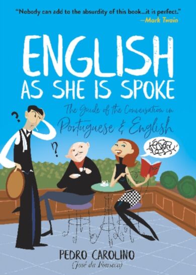 English as She is Spoke: the Guide of the Conversation in Portuguese and English