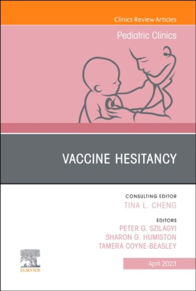 Vaccine Hesitancy, An Issue of Pediatric Clinics of North America