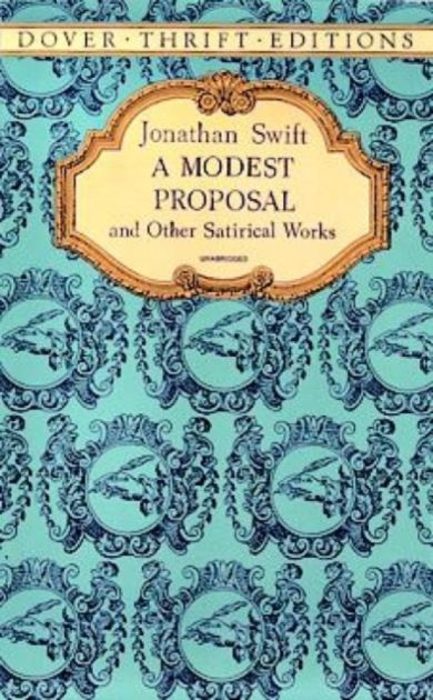 A Modest Proposal and Other Satirical Works