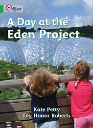 A Day at the Eden Project