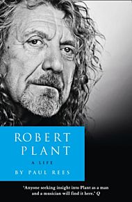 Robert Plant: A Life