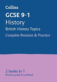 GCSE 9-1 History (British History Topics) All-in-One Complete Revision and Practice