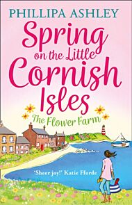 Spring on the Little Cornish Isles: The Flower Farm