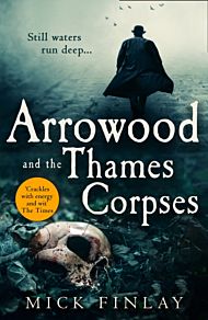 Arrowood and the Thames Corpses