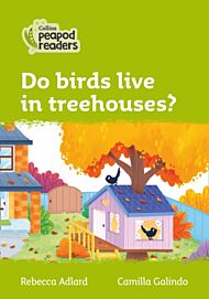 Level 2 - Do birds live in treehouses?