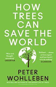 How Trees Can Save the World