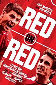 Red on Red: Liverpool, Manchester United and the F