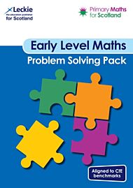 Primary Maths for Scotland Early Level Problem Solving Pack