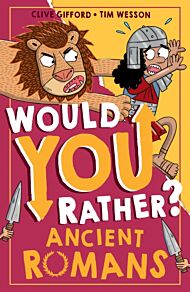 Would You Rather? Ancient Romans