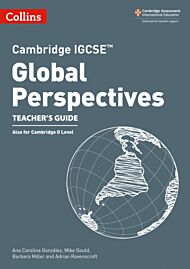 Cambridge IGCSE¿ Global Perspectives Teacher¿s Guide