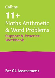 11+ Maths Arithmetic and Word Problems Support and Practice Workbook