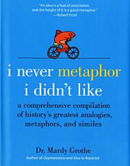 I Never Metaphor I Didn't Like