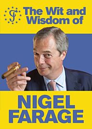 The Wit and Wisdom of Nigel Farage