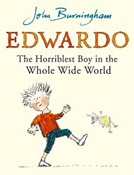 Edwardo the Horriblest Boy in the Whole Wide World