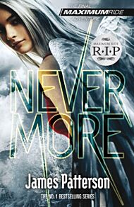 Nevermore: A Maximum Ride Novel