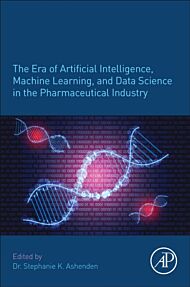 The Era of Artificial Intelligence, Machine Learning, and Data Science in the Pharmaceutical Industr