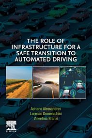 The Role of Infrastructure for a Safe Transition to Automated Driving