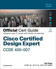 Cisco Certified Design Expert (CCDE 400-007) Official Cert Guide