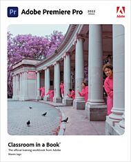 Adobe Premiere Pro Classroom in a Book (2022 release)