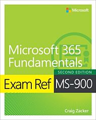 Exam Ref MS-900 Microsoft 365 Fundamentals