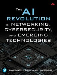 The AI Revolution in Networking, Cybersecurity, and Emerging Technologies