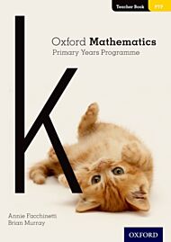 Oxford Mathematics Primary Years Programme Teacher Book K