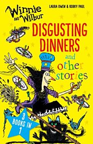 Winnie and Wilbur: Disgusting Dinners and other stories