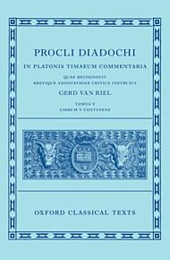 Proclus: Commentary on Timaeus, Book 5 (Procli Diadochi, In Platonis Timaeum Commentaria)