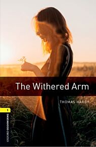 Oxford Bookworms Library: Level 1:: The Withered Arm