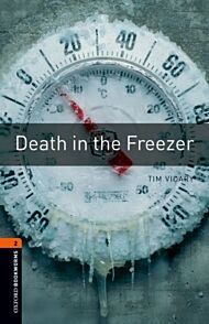 Oxford Bookworms Library: Level 2:: Death in the Freezer