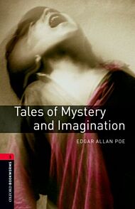 Oxford Bookworms Library: Level 3:: Tales of Mystery and Imagination