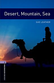 Oxford Bookworms Library: Level 4:: Desert, Mountain, Sea