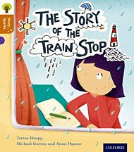 Oxford Reading Tree Story Sparks: Oxford Level 8: The Story of the Train Stop