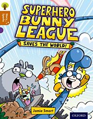 Oxford Reading Tree Story Sparks: Oxford Level 8: Superhero Bunny League Saves the World!