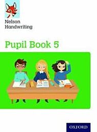 Nelson Handwriting: Year 5/Primary 6: Pupil Book 5