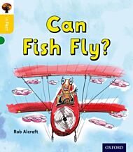 Oxford Reading Tree inFact: Oxford Level 5: Can Fish Fly?