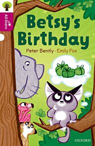 Oxford Reading Tree All Stars: Oxford Level 10: Betsy's Birthday